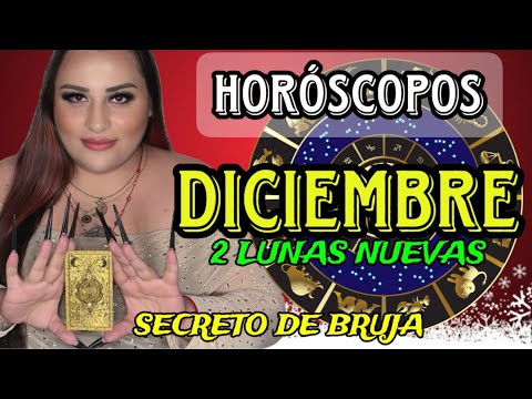 HORÓSCOPOS GENERALES DEL MES DE DICIEMBRE 2024 | SECRETO DE BRUJA