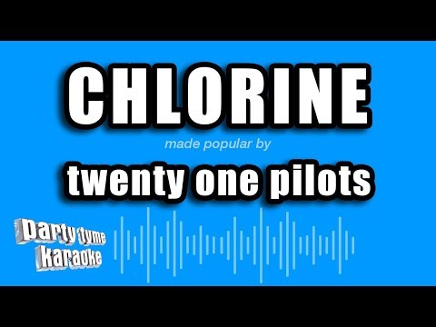 twenty one pilots – Chlorine (Karaoke Version)