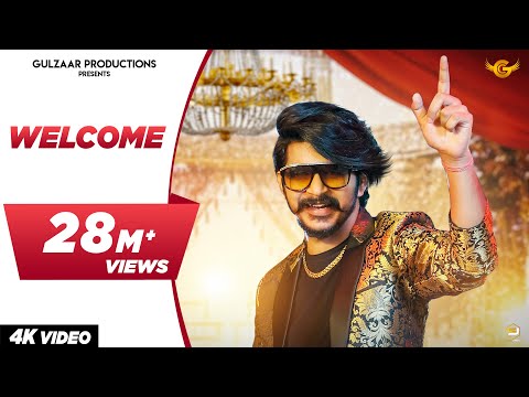 GULZAAR CHHANIWALA - WELCOME ( Official Video ) | Haryanvi Song 2021