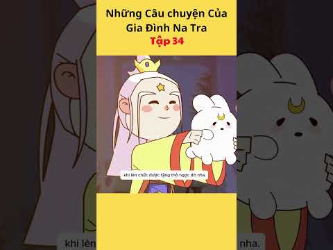Những Câu chuyện Của Gia Đình Na Tra Tập 34 #hoathinh #tieuxamtutien #natra #hoathinhtrungquoc