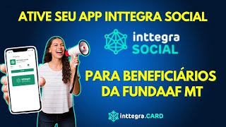 📲Como Baixar o App INTTEGRA SOCIAL FUNDAAF do Programa para Beneficiários da Fundação do MT
