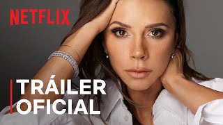 Victoria Beckham | Tráiler oficial | Netflix