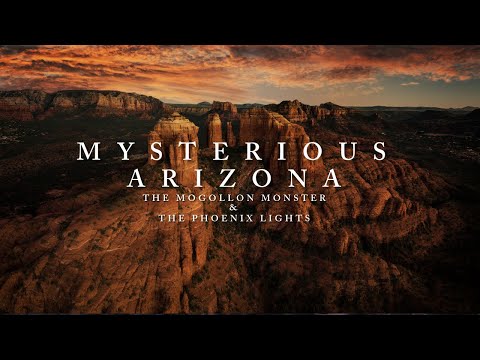 Mysterious Arizona: The Mogollon Monster & The Phoenix Lights