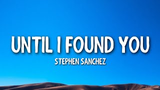 Stephen Sanchez - Until I Found You (lyrics)