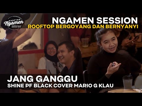 SHINE OF BLACK - Cuma Saya M.A.C X Jang Ganggu [MGK NGAMEN SESSION] Cover Mario G Klau