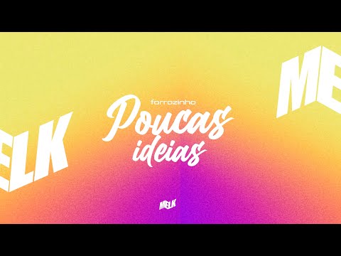 POUCAS IDEIAS - DJ MELK