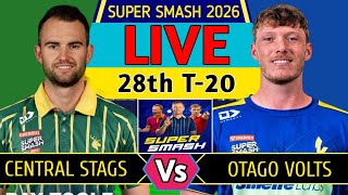 Central Stags vs Otago Volts 28th Match Live Score & Commentary | Super Smash 2026 | CS vs OV Live