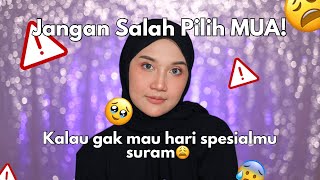 JANGAN SALAH PILIH MUA, KALO GAMAU HARI SPESIAL KALIAN SURAM!!!| adisty nurul husna