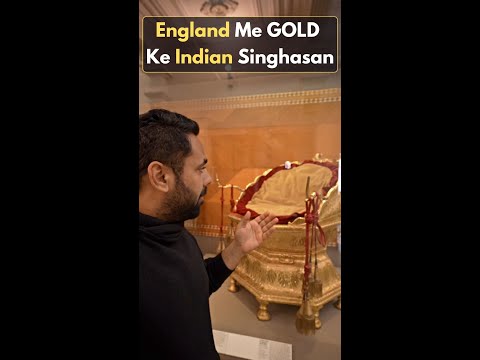 England Me GOLD Ke INDIAN Singhasan!