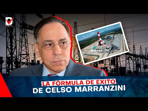 #Increible🔴 La verdad sobre Celso Marranzini / el hombre que cambió el juego en el sector eléctrico