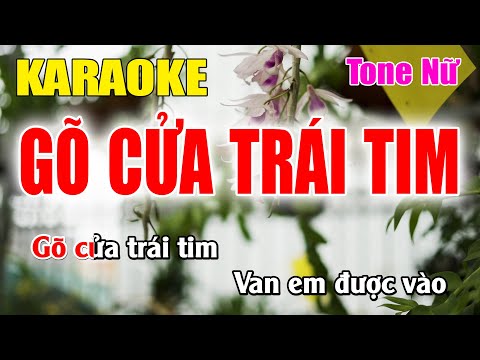 Karaoke Gõ Cửa Trái Tim Tone Nữ Beat Chuẩn Dễ Hát Nhất – Thanh Nguyễn