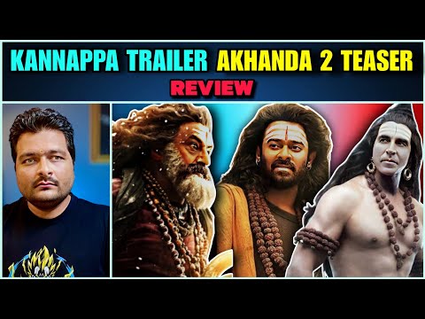 Akhanda 2 Teaser & Kannappa Trailer - Review