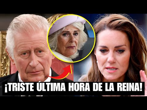 💥EXCLUSIVA: CONFIRMAN CONDICIÓN de Camila tras CÁNCER de Carlos III y el DESPLOME de Kate Middleton