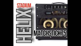 Line6 Helix Stadium GB Matchstick 75 Amp Guitar Tone