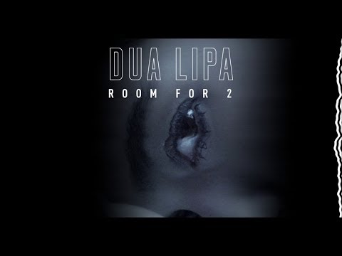 Dua Lipa - Room For 2 (Extended Intro)