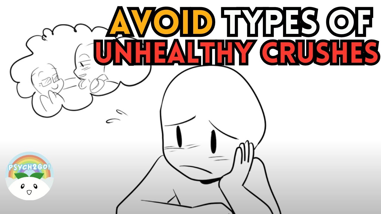 7 Types of Unhealthy Crushes