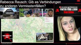 🔴 Rebecca Reusch - Gibt es Verbindungen zu anderen Vermisstenfällen?