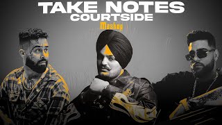 Take Notes x Courtside Mashup 2025 🔥 | Shubh x Sidhu Moose Wala x Karan Aujla x Ap Dhillon