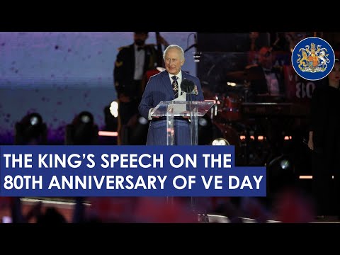 The King speaks on the 80th Anniversary of VE Day