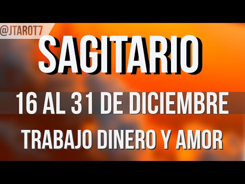 SAGITARIO Trabajo Dinero y Amor Horoscopo Semanal 16 al 31 de Diciembre 2024