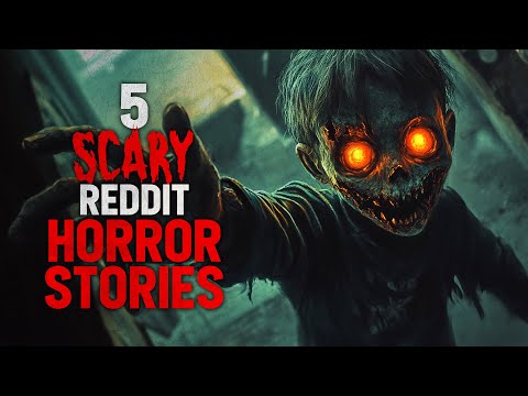 5 SCARY Reddit Horror Stories Compilation to put in the background while you cook or clean