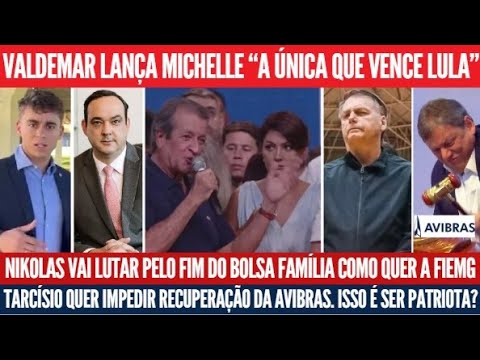 Bolsonaro igual Michelle para Valdemar?, Nikolas ama os ricos, Tarcísio contra a Avibras, e mais
