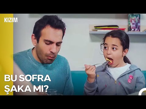 En Sevdiğim Yemeklerle Beni Kandırabileceğinizi Düşünüyorsanız... Haklısınız  - Kızım