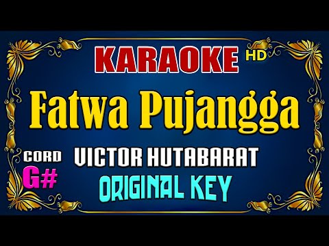 KARAOKE - Fatwa Pujangga [ Victor Hutabarat ] Original Key