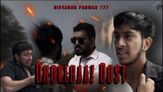 Dhokebaaz Dost || Divyansh Panwar 777 || action video || #action #youtube