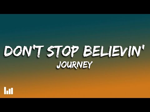 Journey - Don't Stop Believin' (Lyrics)