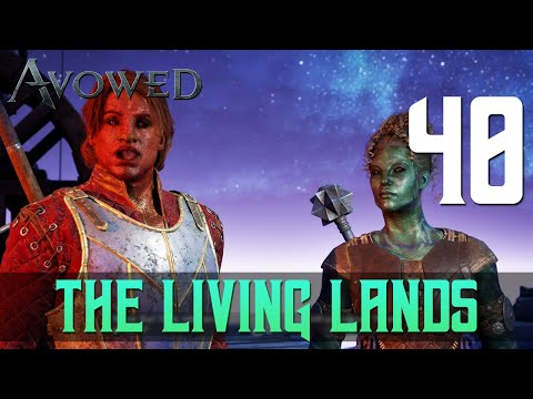 [40] The Living Lands (Let’s Play Avowed w/ GaLm)