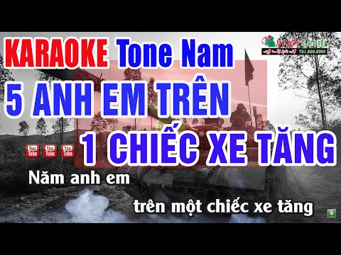 Năm Anh Em Trên Một Chiếc Xe Tăng Karaoke Tone Nam | Nhạc Sống Thanh Ngân