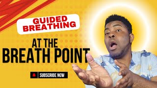 Guided Breathing at the Breath Point – Instant Calm