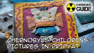Chernobyl Children's Pictures in Abandoned Kindergarten of Pripyat