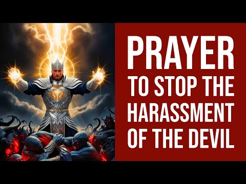 Prayer to Stop the Harassment of the Devil