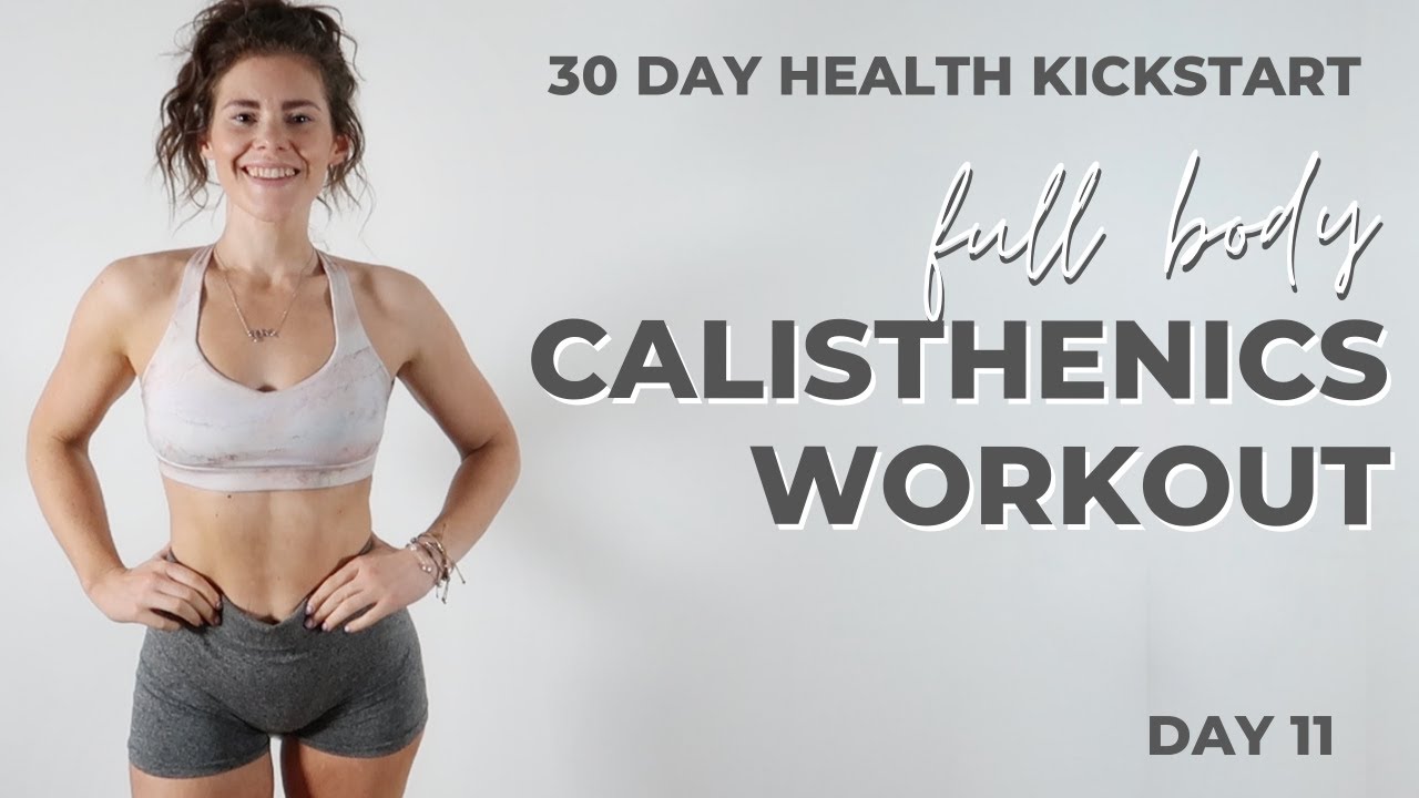 Full Body Beginner Calisthenics Workout I 30 Day Health Kickstart I Lucy Lismore