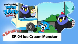 Short Animation 📺 | BOOM BOOM POW! SUPER ZACH EP.04 Ice Cream Monster