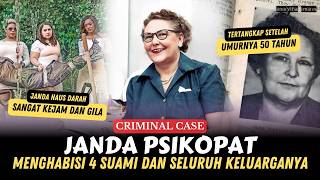 JANDA PSIKOPAT, MENGHABISI 4 SUAMI DAN SELURUH KELUARGANYA • KISAH KELAM NANNIE DOSS