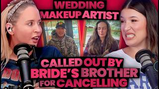 Bride's Brother Calls Out Makeup Artist For Cancelling Right Before Wedding (365)