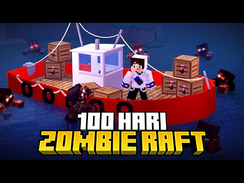 100 Hari Minecraft Zombie Raft