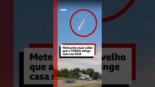 O meteorito mais velho que a Terra que caiu nos EUA ☄️🌎