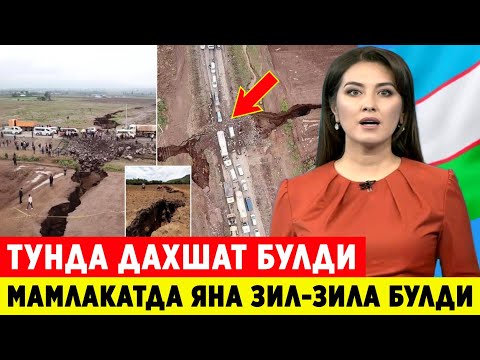 ШОШИЛИНЧ! ТОНГДА МАМЛАКАТДА ЯНА ЗИЛ-ЗИЛА БУЛДИ ЮРАГИ БУШЛАР КУРМАСИН..