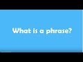 Understanding Phrases in Sentences