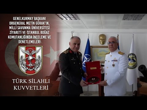 Gnkur.Bşk. Org. Metin GÜRAK’ın, MSÜ Ziyareti ve İstanbul Boğaz K.lığı İnceleme ve Denetlemeleri