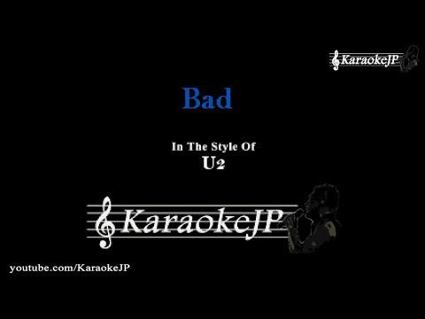 Bad (Karaoke) – U2