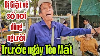 Trước ngày Em Tèo mất ông bị giật hết vé số giữa chốn đông người.