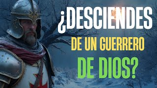 ESTE APELLIDO DESCIENDE DE GUERREROS DE DIOS