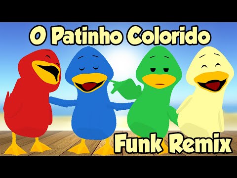 O PATINHO COLORIDO - Funk Remix - Música Infantil