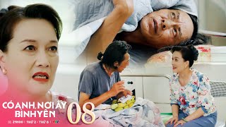 Có anh nơi ấy bình yên tập 8 | Nghệ thuật ăn vạ và vòi vĩnh "siêu cấp" của bác trưởng họ Trần