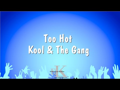 Too Hot – Kool & The Gang (Karaoke Version)